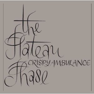 15/10/2014 : CRISPY AMBULANCE - CLASSICS: The Plateau Phase 15/10/2014 : CRISPY AMBULANCE - CLASSICS: The Plateau Phase