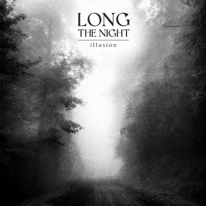 NEWS Dark Ambient Act LONG THE NIGHT Reveals The Ominous & Melancholic Illusion