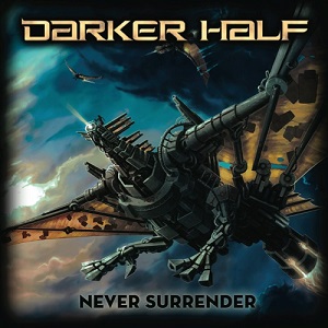 29/11/2015 : DARKER HALF - Never Surrender