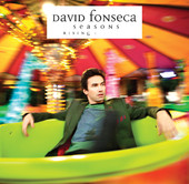 06/01/2013 : DAVID FONSECA - Seasons Rising