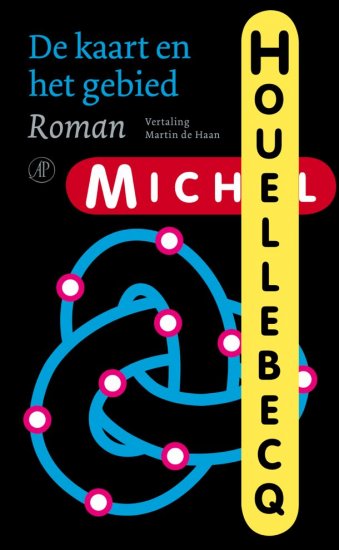 24/10/2011 : MICHEL HOUELLEBECQ - De kaart en het gebied | The Map and the Territory | Dutch translation by Martin de Haan