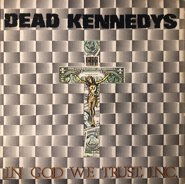NEWS Dead Kennedys - In God We Trust, Inc - 42 Years!