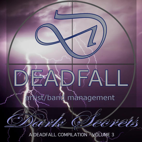25/02/2015 : VARIOUS ARTISTS - Deadfall Artist/Band Management: The Dark Secret Compilation Volume 3