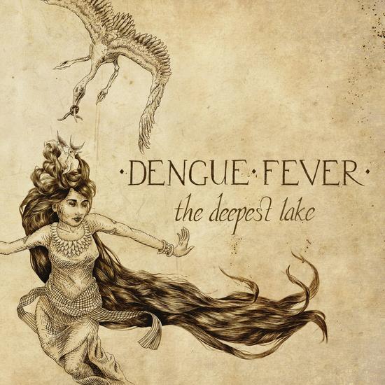 18/02/2015 : DENGUE FEVER - The Deepest Lake