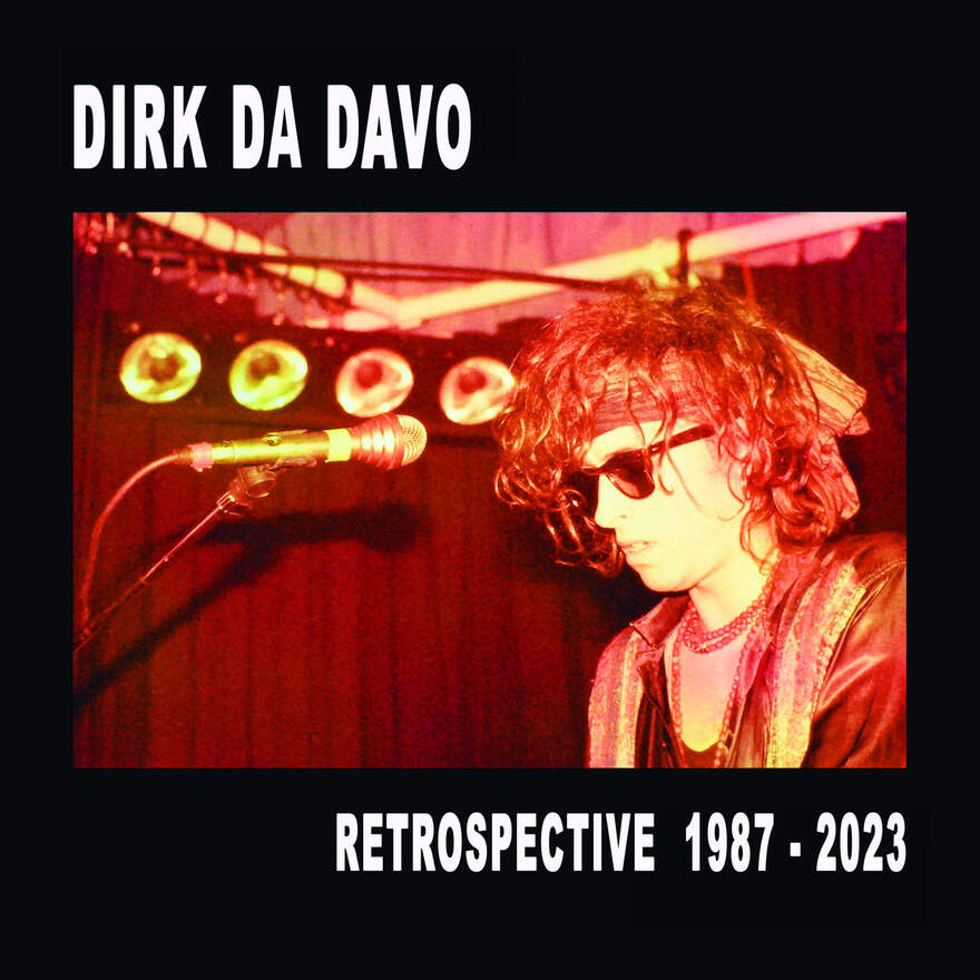 NEWS Dirk Da Davo (The Neon Judgement) to release “Retrospective 1987-2023” on vinyl!