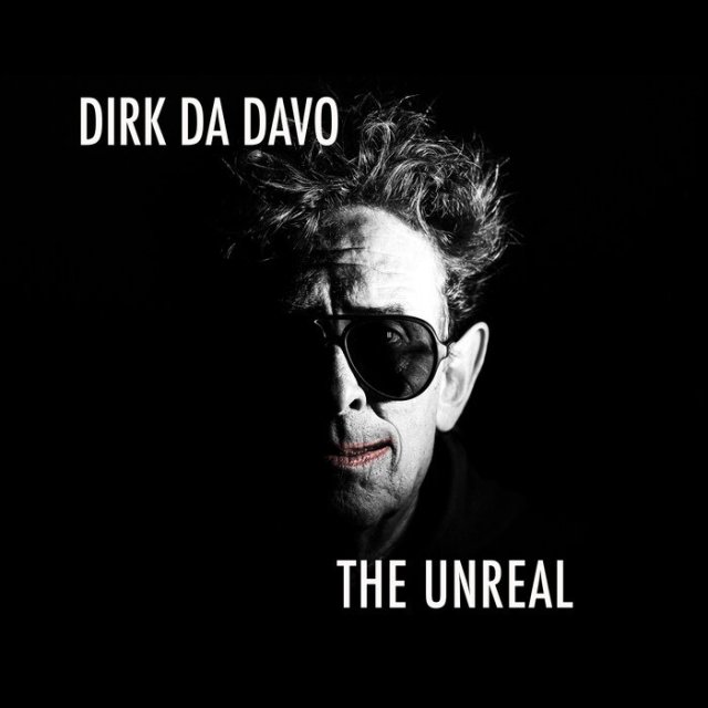 15/04/2022 : DIRK DA DAVO - The Unreal