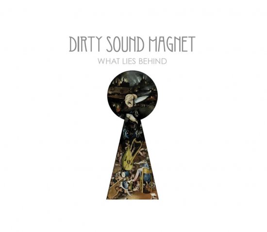 14/04/2013 : DIRTY SOUND MAGNET - What lies beneath