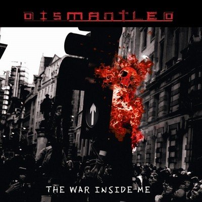 20/06/2011 : DISMANTLED - The war inside me