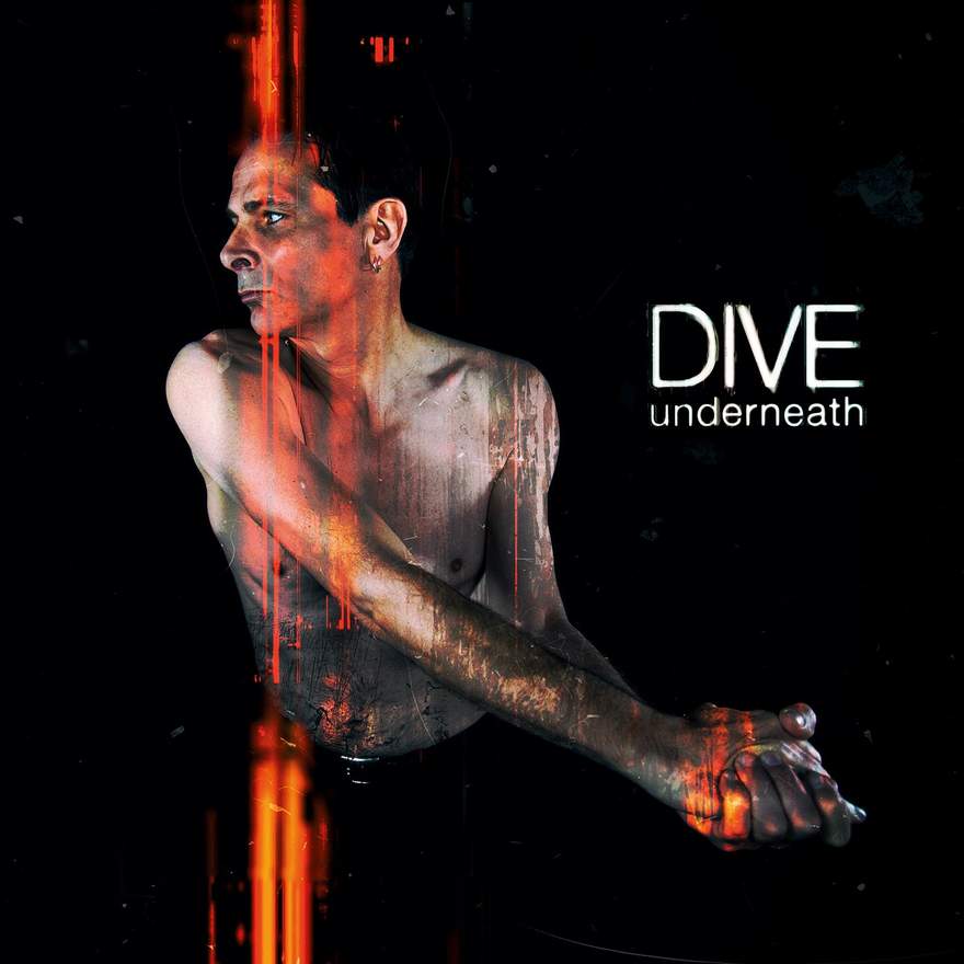 NEWS DIVE (Dirk Ivens) releases brand new studio album 'Underneath'