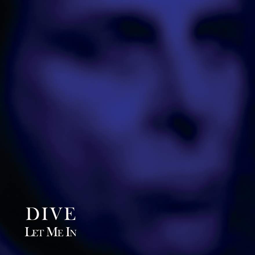 NEWS Dive releases Let Me In 12' vinyl on Out Of Line