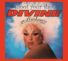10/12/2016 : DIVINE - Shoot Your Shot - Anthology
