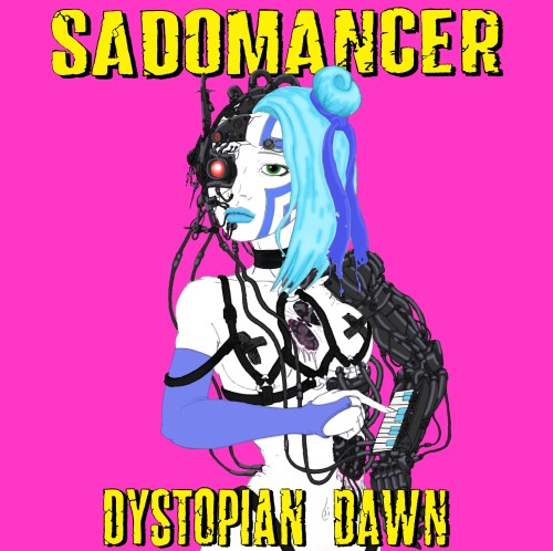 22/11/2018 : SADOMANCER - Dystopian Dawn