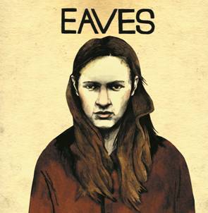 NEWS Eaves announce details of the release of his debut EP NEWS Eaves announce details of the release of his debut EP