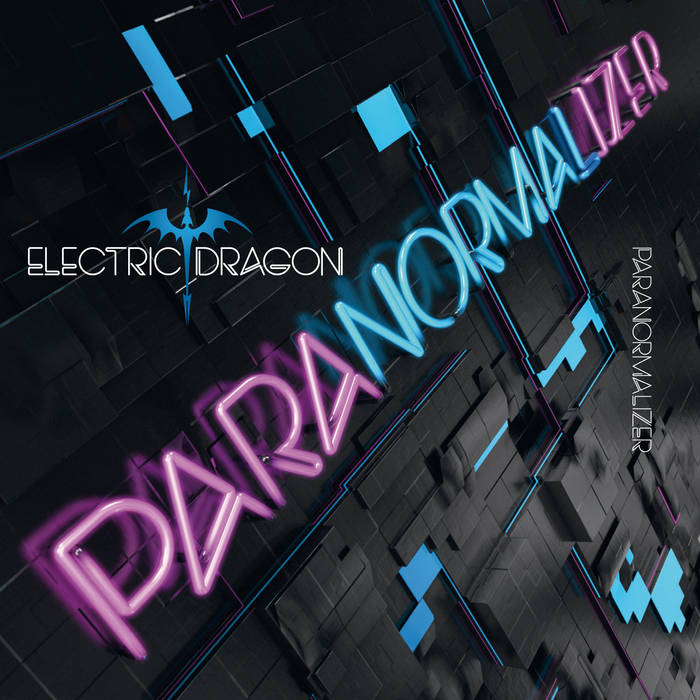 10/12/2016 : ELECTRIC DRAGON - Paranormalizer
