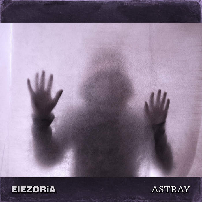 20/11/2017 : ELEZORIA - Astray