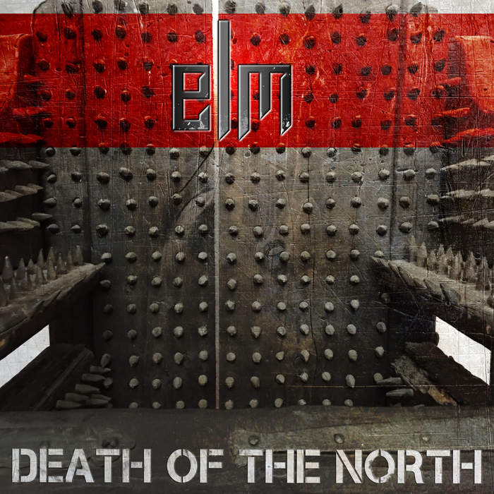 11/10/2019 : ELM - Death Of The North