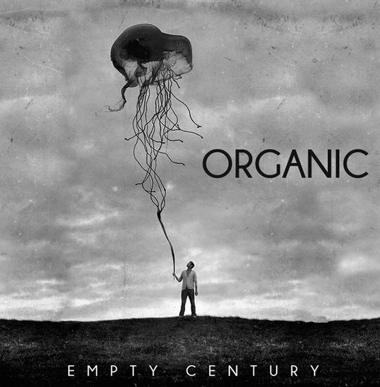 25/07/2015 : ORGANIC - Empty Century
