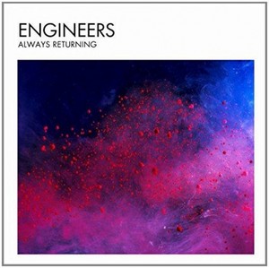 18/08/2014 : ENGINEERS - Always Returning