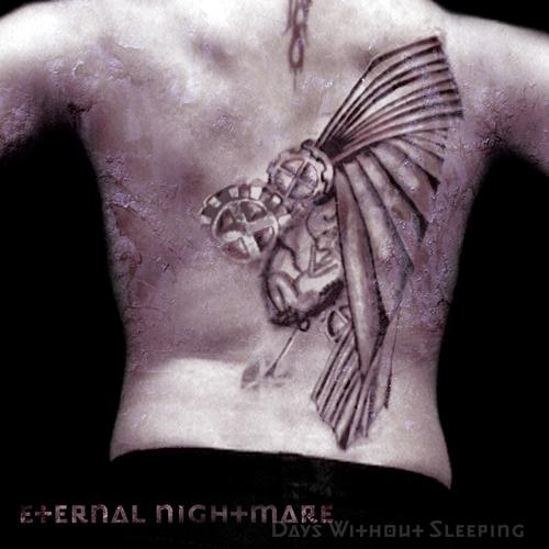 29/06/2011 : ETERNAL NIGHTMARE - Days Without Sleeping
