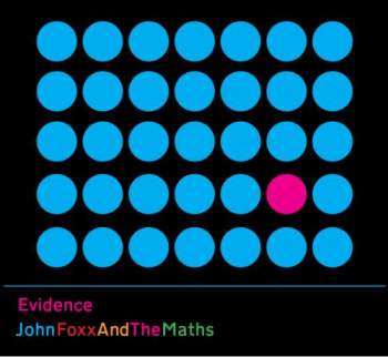 13/02/2013 : JOHN FOXX AND THE MATHS - Evidence