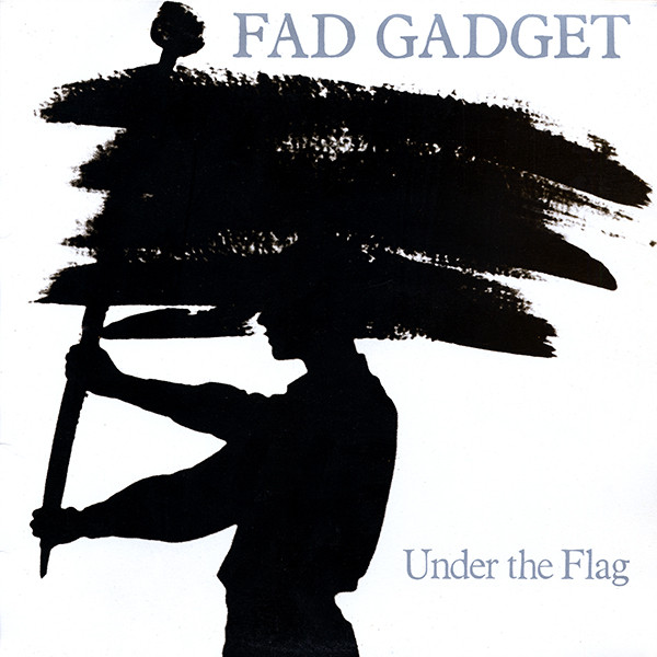 NEWS 43 years Under The Flag by Fad Gadget