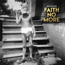 08/05/2015 : FAITH NO MORE - Sol Invictus