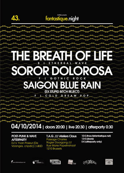 05/10/2014 : SAIGON BLUE RAIN, SOROR DOLOROSA AND THE BREATH OF LIFE - Fantastic.Night XLIII, TAG, Brussels, Belgium, 4/10/2014
