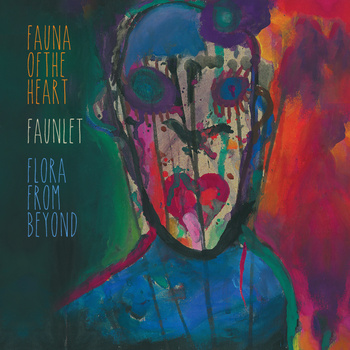 12/02/2014 : FAUNLET - Fauna of the heart, Flora from beyond