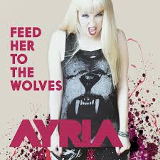 03/11/2015 : AYRIA - Feed Her To The Wolves