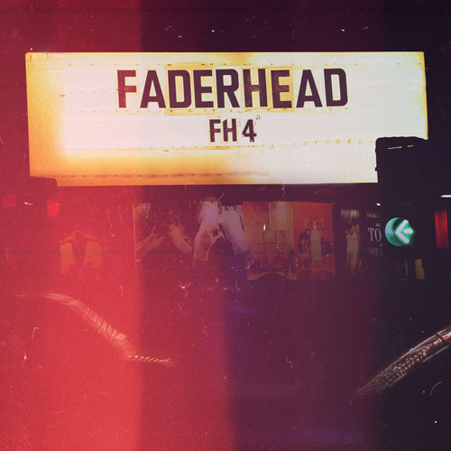 26/11/2013 : FADERHEAD - FH4