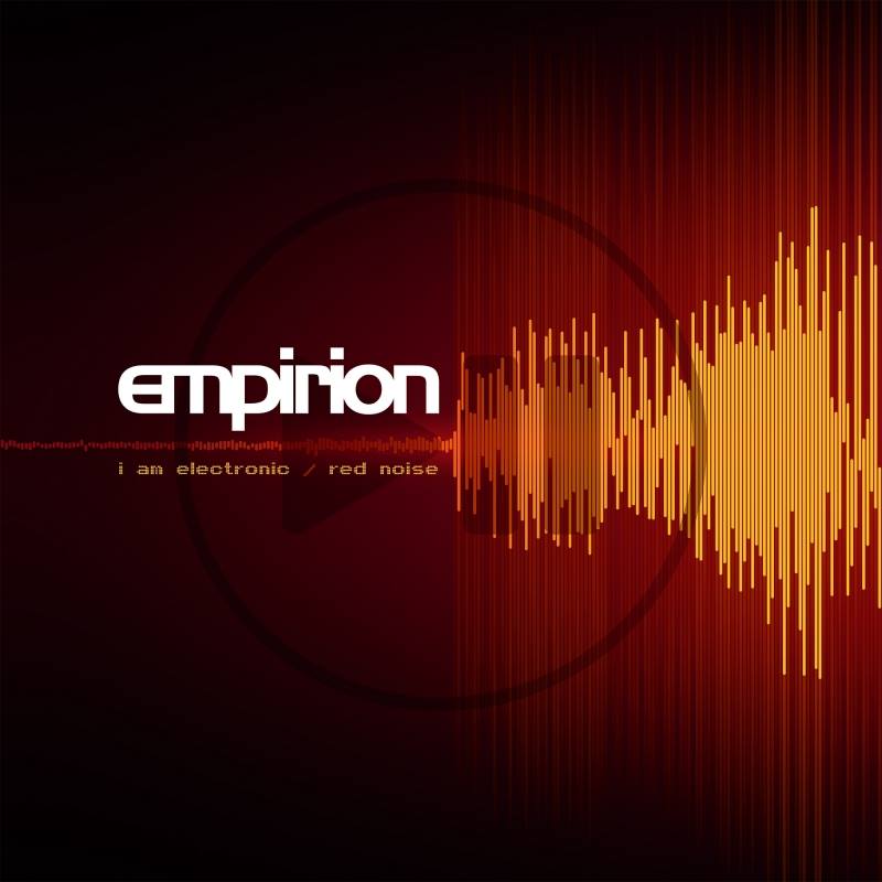 NEWS First new Empirion material in almost a decade - I Am Electronic / Red Noise (12'/CD)