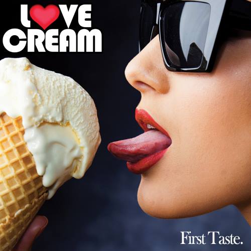 21/01/2014 : LOVE CREAM - First Taste
