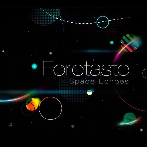 11/12/2016 : FORETASTE - Space Echoes