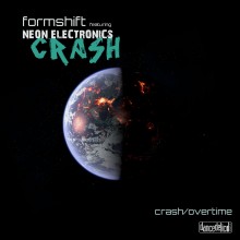 20/01/2016 : FORMSHIFT FT. NEON ELECTRONICS - Crash/Overtime