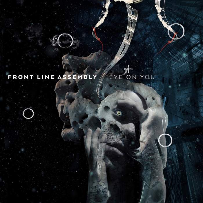 21/11/2018 : FRONT LINE ASSEMBLY - Eye On You (Feat. Robert Görl)