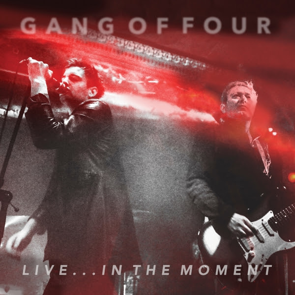 NEWS Gang of Four releases live album