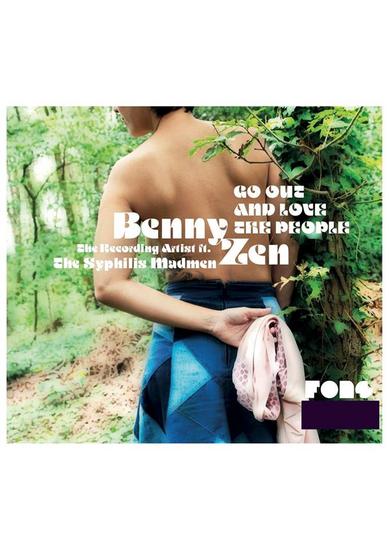 01/05/2014 : BENNY ZEN - Go Out And Love The People