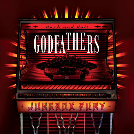 18/10/2013 : GODFATHERS, THE - Jukebox Fury