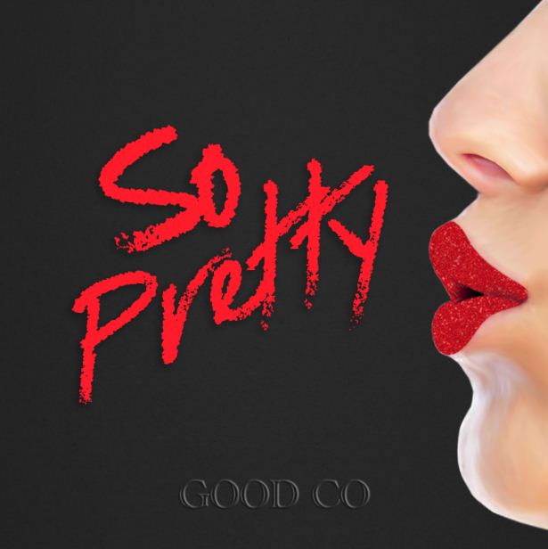 05/06/2020 : GOOD CO - So Pretty
