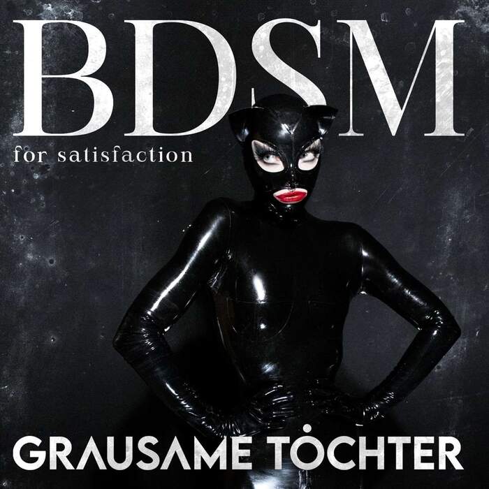 19/01/2024 : GRAUSAME TOCHTER - BDSM for Satisfaction