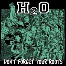 12/11/2012 : H2O - Don't forget your roots