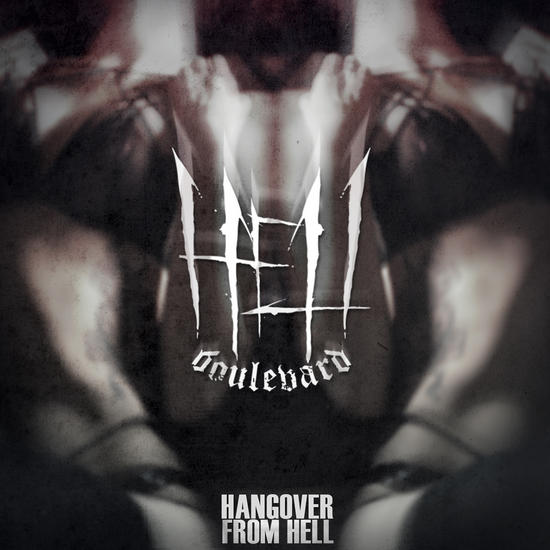 05/07/2014 : HELL BOULEVARD - Hangover from Hell