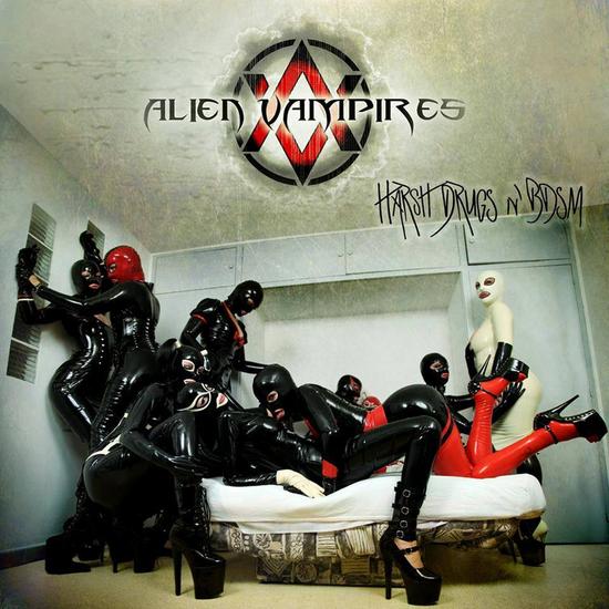 17/03/2014 : ALIEN VAMPIRES - Hard Drugs & BDSM EP