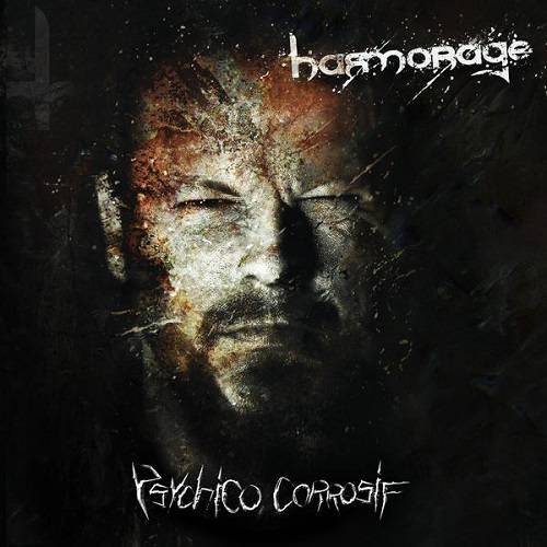 09/06/2015 : HARMORAGE - Psychico Corrosif