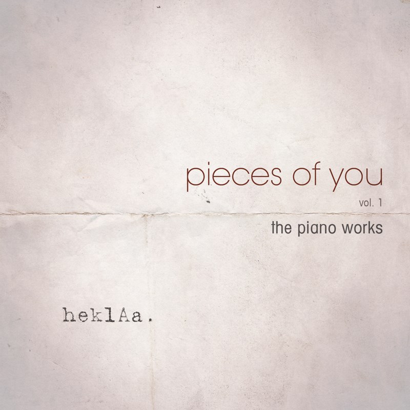 03/12/2015 : HEKLAA - Pieces of You (The Piano Works)