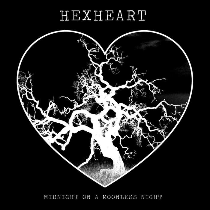 04/09/2017 : HEXHEART - Midnight on a Moonless Night