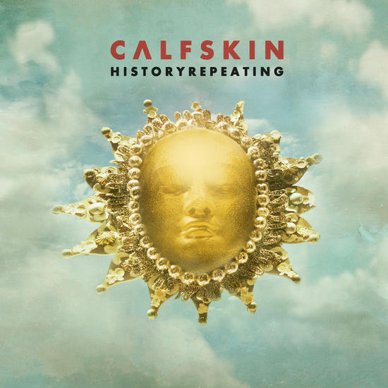 18/12/2014 : CALFSKIN - Historyrepeating