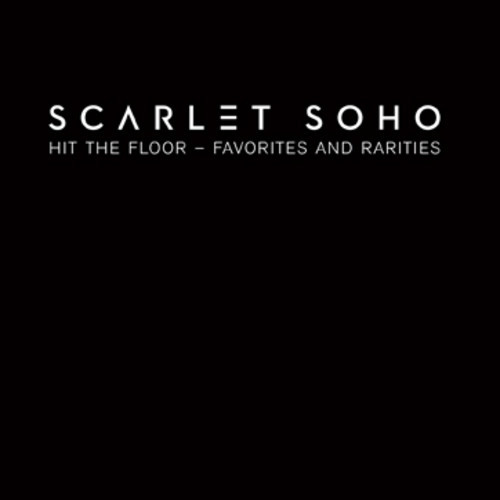 26/10/2013 : SCARLET SOHO - Hit the Floor - Favorites and rarities