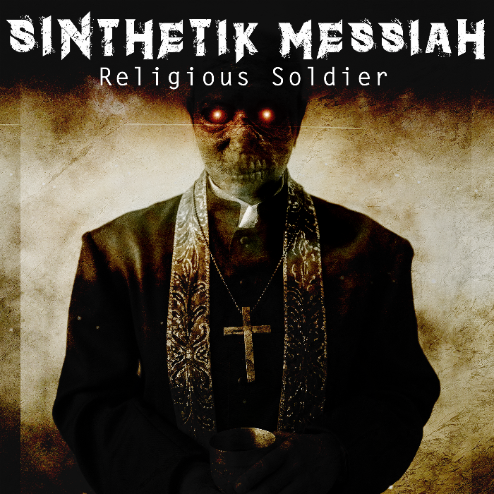 NEWS Industrial Bass Act SINTHETIK MESSIAH Addresses Religious Hypocrisy With New Single NEWS Industrial Bass Act SINTHETIK MESSIAH Addresses Religious Hypocrisy With New Single