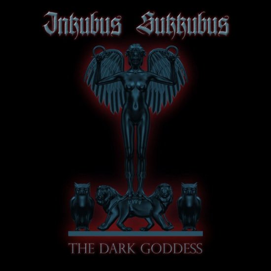 30/03/2011 : INKUBUS SUKKUBUS - Dark Goddess